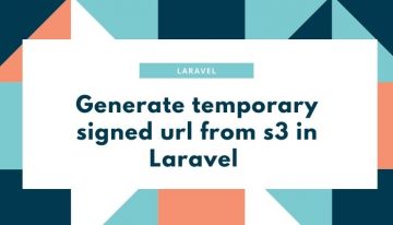 Generate temporary signed URL from s3 in Laravel